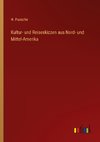 Kultur- und Reiseskizzen aus Nord- und Mittel-Amerika