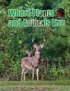 Where Plants and Animals Live