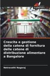 Crescita e gestione della catena di fornitura delle catene di distribuzione alimentare a Bangalore