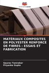MATÉRIAUX COMPOSITES EN POLYESTER RENFORCÉ DE FIBRES : ESSAIS ET FABRICATION