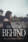 YOU LEFT ME BEHIND