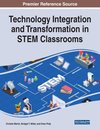 Technology Integration and Transformation in STEM Classrooms