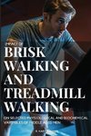 IMPACT OF BRISK WALKING AND TREADMILL WALKING ON SELECTED PHYSIOLOGICAL AND BIOCHEMICAL VARIABLES OF MIDDLE AGED MEN