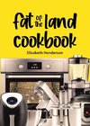 Fat of the Land Cookbook