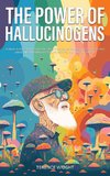 The Power of Hallucinogens