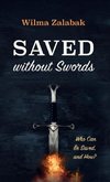 Saved without Swords