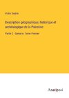 Description géographique, historique et archéologique de la Palestine