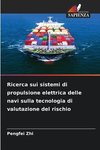 Ricerca sui sistemi di propulsione elettrica delle navi sulla tecnologia di valutazione del rischio