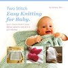 Two Stitch Easy Knitting for Baby
