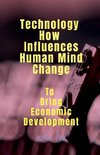 Technology How Influences Human Mind Change