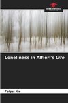 Loneliness in Alfieri's Life