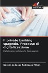 Il private banking spagnolo. Processo di digitalizzazione