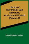 Library of the World's Best Literature, Ancient and Modern Volume 02