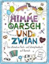FUCK - Himme, Oarsch und Zwian