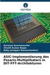 ASIC-Implementierung des Pezaris-Multiplikators in DIT-FFT-Architekturen