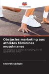 Obstacles marketing aux athlètes féminines musulmanes