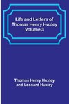 Life and Letters of Thomas Henry Huxley - Volume 3
