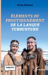 Éléments du fonctionnement de la langue tchouktche