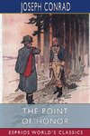 The Point Of Honor (Esprios Classics)