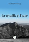 La grisaille et l'azur