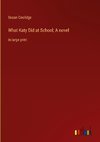 What Katy Did at School; A novel