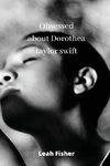 obsessed about Dorothea taylor swift