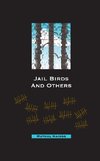 Jailbirds and Others