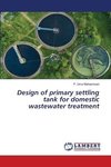 Design of primary settling tank for domestic wastewater treatment