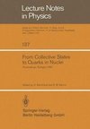From Collective States to Quarks in Nuclei