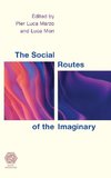 The Social Routes of the Imaginary