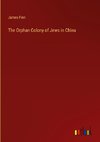 The Orphan Colony of Jews in China