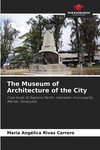 The Museum of Architecture of the City