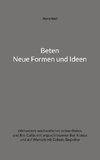 Beten - Neue Formen und Ideen