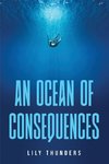 An Ocean of Consequences