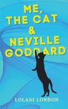 Me, the Cat & Neville Goddard