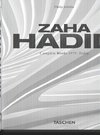 Zaha Hadid. Complete Works 1979-Today. 45th Ed.