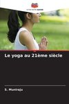 Le yoga au 21ème siècle