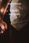 I love my sport