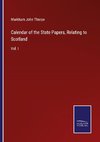 Calendar of the State Papers, Relating to Scotland