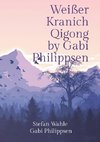 Weißer Kranich Qigong by Gabi Philippsen
