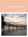The Holy Man Trilogy