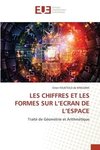 LES CHIFFRES ET LES FORMES SUR L'ECRAN DE L'ESPACE