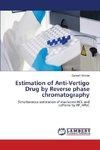 Estimation of Anti-Vertigo Drug by Reverse phase chromatography