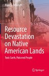 Resource Devastation on Native American Lands