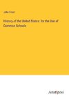 History of the United States: for the Use of Common Schools