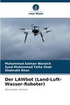 Der LAWbot (Land-Luft-Wasser-Roboter)