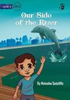 Our Side of the River - Our Yarning