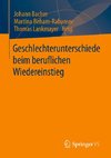 Geschlechterunterschiede beim beruflichen Wiedereinstieg
