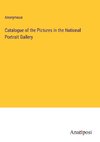 Catalogue of the Pictures in the National Portrait Gallery