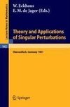 Theory and Applications of Singular Perturbations
